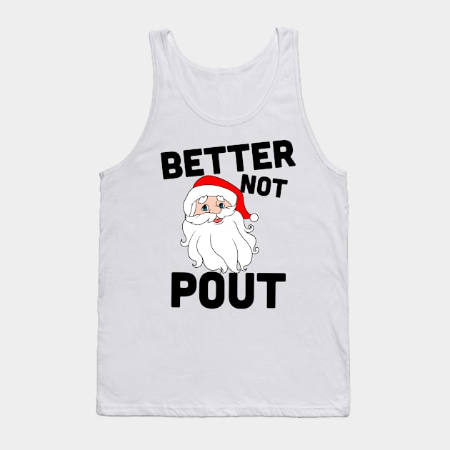 Better no Pout Santa Tank Top by Blister